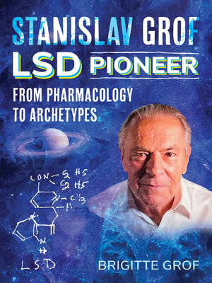 cover image of Stanislav Grof, LSD Pioneer